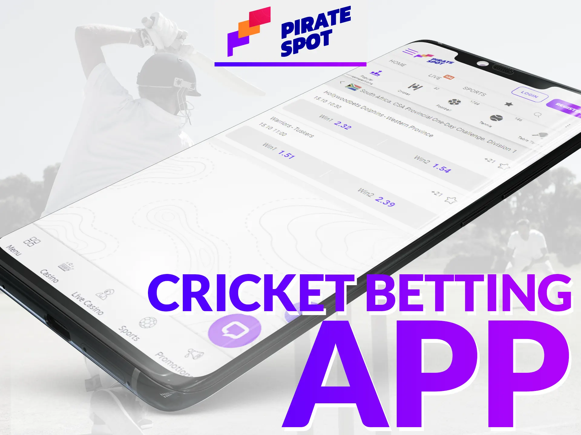 Download the Pirate Spot app on your cell phone and bet on cricket just like on your computer.