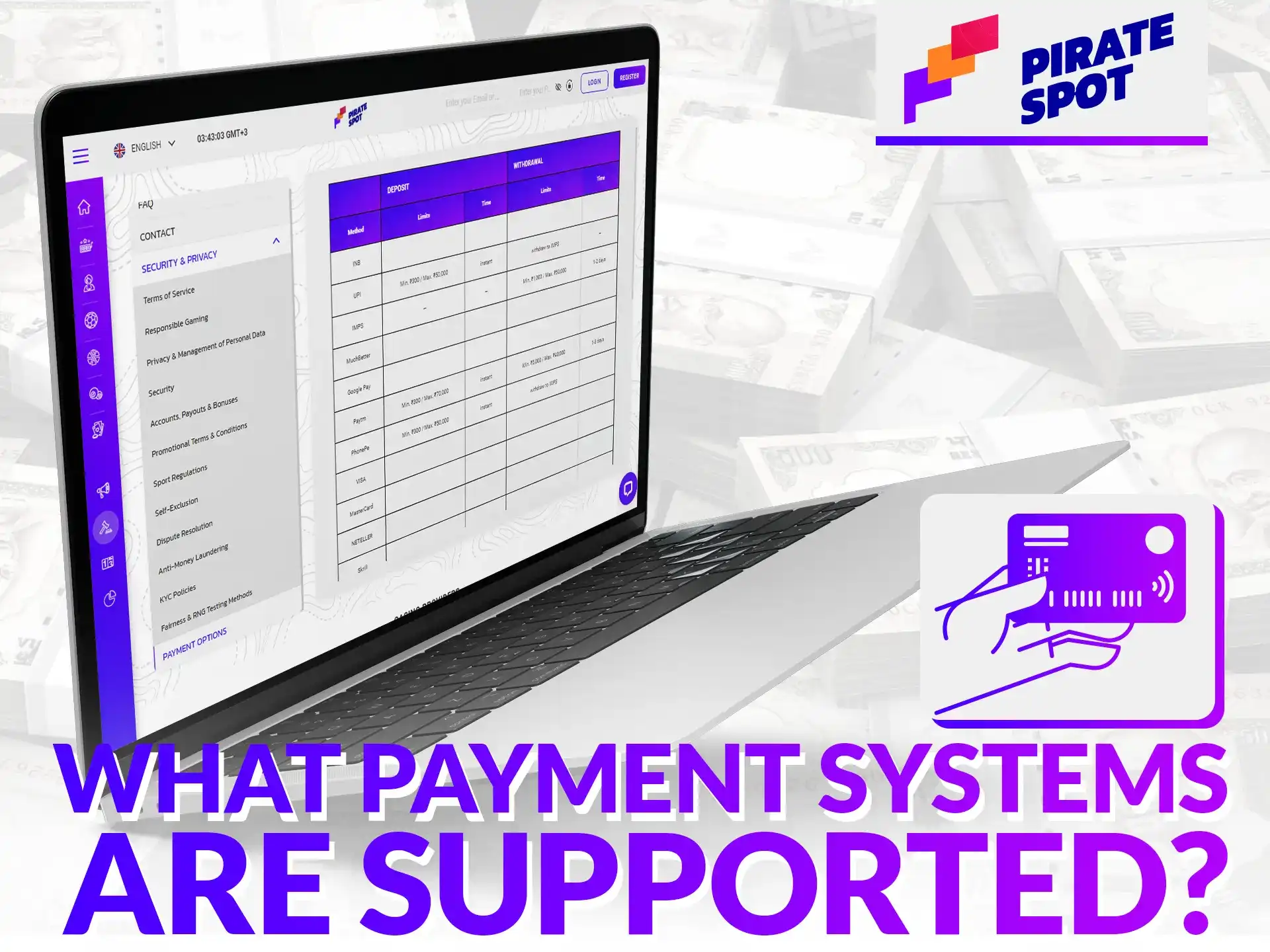 You can familiarize yourself with most of the popular payment systems in India at the Pirate Spot cash register.