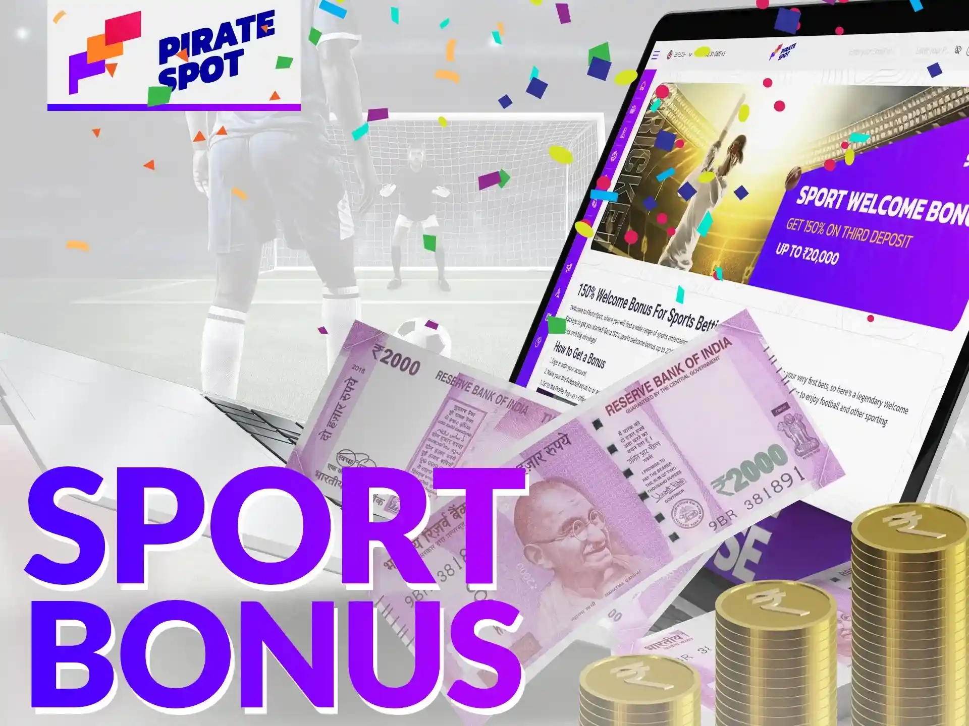 The Pirate Spot sports bonus is available after making your first deposit.